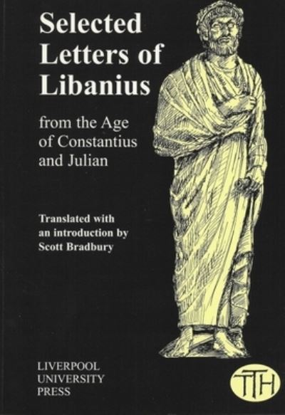 Cover for Scott Bradbury · Selected Letters of Libanius (Taschenbuch) (2004)