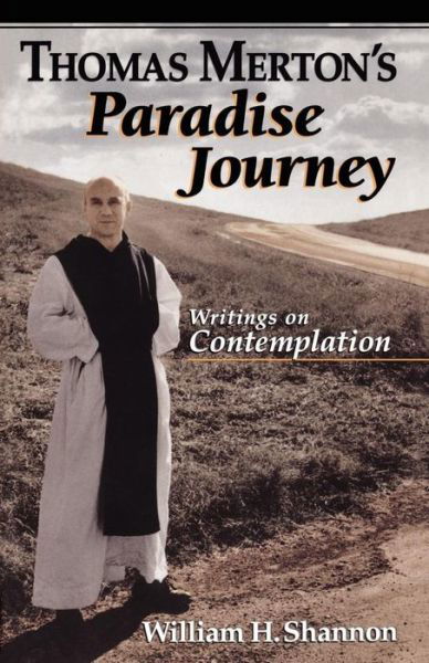 Cover for Thomas Merton · Thomas Merton's Paradise Journey: Writings on Contemplation (Taschenbuch) (2000)