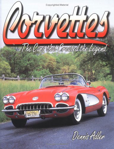 Cover for Corvettes · Cars That Created the Legend/ Dennis Adler (Book) (2010)