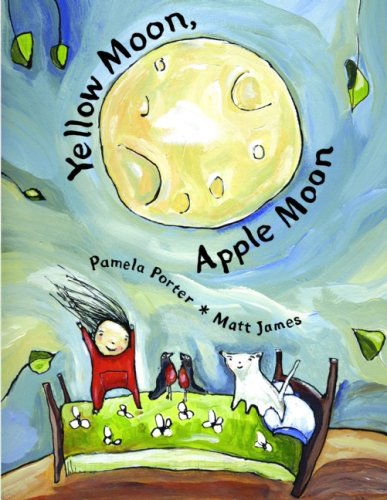 Cover for Pamela Porter · Yellow Moon, Apple Moon (Hardcover Book) (2008)