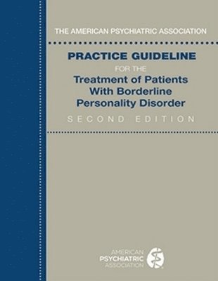 Cover for American Psychiatric Association · The American Psychiatric Association Practice Guideline for the Treatment of Patients With Borderline Personality Disorder (Taschenbuch) [2 Revised edition] (2024)