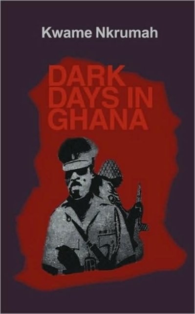 Cover for Kwame Nkrumah · Dark Days in Ghana (Paperback Bog) (2009)