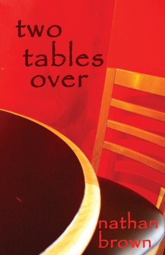 Two Tables over - Nathan Brown - Książki - Village Books Press - 9780979151095 - 1 października 2013