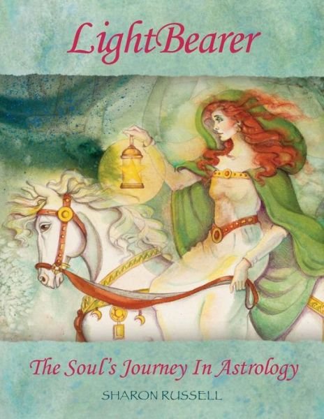 Cover for Sharon Russell · Lightbearer: the Soul's Journey in Astrology (Paperback Book) (2014)