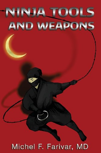 Ninja Tools and Weapons - Michel Farivar - Books - White Cat Publications, LLC. - 9780984692095 - May 9, 2013