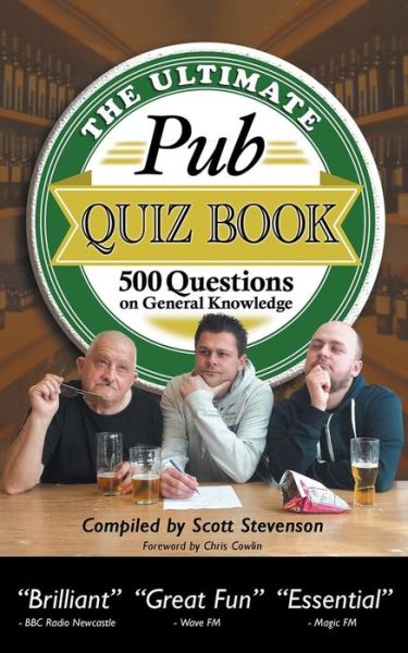 The Ultimate Pub Quiz Book: 500 Questions on General Knowledge - Scott Stevenson - Books - Apex Publishing Ltd - 9780993263095 - August 6, 2015