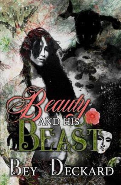 Cover for Bey Deckard · Beauty and His Beast (Paperback Book) (2017)