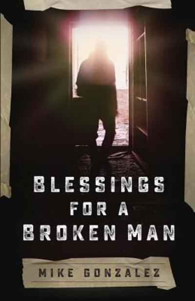 Cover for Mike Gonzalez · Blessings for a Broken Man (Taschenbuch) (2017)