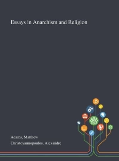 Cover for Adams · Essays in Anarchism and Religion (Hardcover bog) (2020)