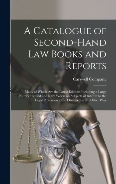 Cover for Carswell Company · A Catalogue of Second-hand Law Books and Reports [microform] (Hardcover Book) (2021)