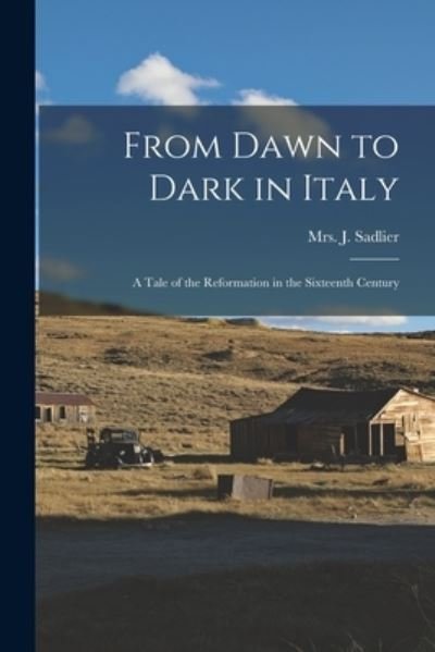 Cover for Mrs J Sadlier · From Dawn to Dark in Italy (Paperback Book) (2021)