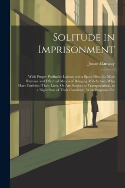 Jonas Hanway · Solitude in Imprisonment (Buch) (2023)