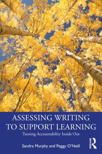 Cover for Sandra Murphy · Assessing Writing to Support Learning: Turning Accountability Inside Out (Paperback Book) (2022)