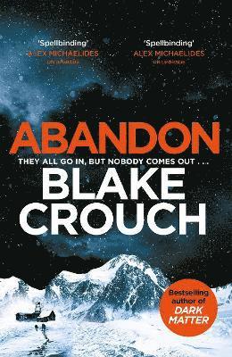 Cover for Blake Crouch · Abandon: The page-turning, psychological suspense from the author of Dark Matter (Hardcover bog) (2023)