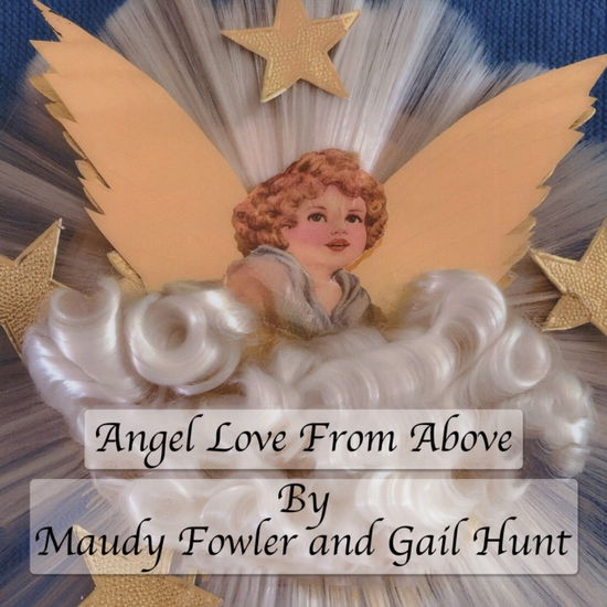 Cover for Maudy Fowler · Angel Love From Above (Paperback Book) (2024)