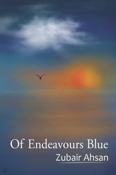Cover for Zubair Ahsan · Of Endeavours Blue (Pocketbok) (2019)