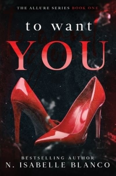 Cover for N Isabelle Blanco · To Want You (Paperback Book) (2021)