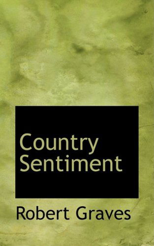 Cover for Robert Graves · Country Sentiment (Pocketbok) (2009)