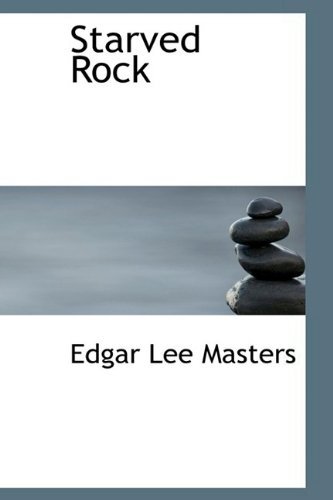 Cover for Edgar Lee Masters · Starved Rock (Paperback Book) (2009)