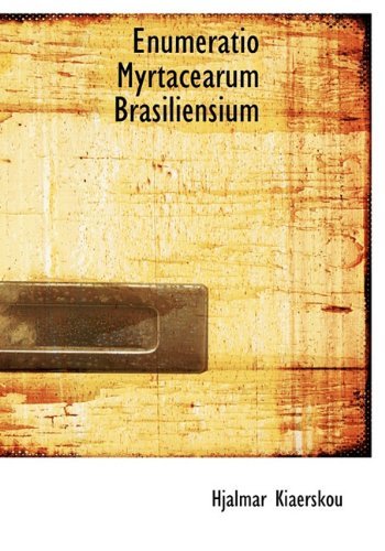 Cover for Hjalmar Kiaerskou · Enumeratio Myrtacearum Brasiliensium (Paperback Book) [Latin edition] (2009)