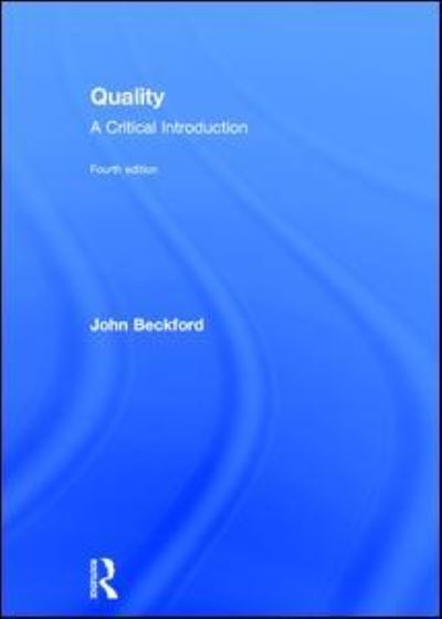 Cover for Beckford, John (Loughborough University, UK) · Quality: A Critical Introduction (Hardcover Book) (2016)