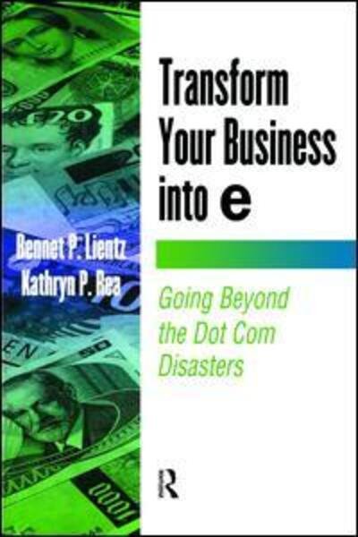 Cover for Bennet Lientz · Transform Your Business into E (Hardcover Book) (2017)