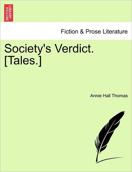 Cover for Annie Hall Thomas · Society's Verdict. [tales.] Vol. I (Paperback Book) (2011)