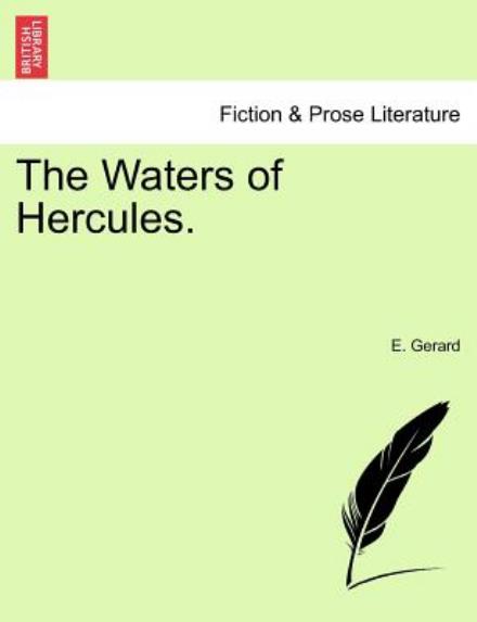 Cover for E Gerard · The Waters of Hercules, Volume I of III (Paperback Book) (2011)