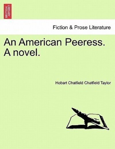 Cover for Hobart Chatfield Chatfield Taylor · An American Peeress. a Novel. (Paperback Bog) (2011)