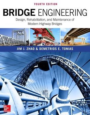 Cover for Jim Zhao · Bridge Engineering: Design, Rehabilitation, and Maintenance of Modern Highway Bridges, Fourth Edition (Hardcover Book) (2017)