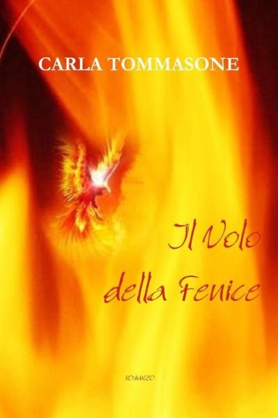 Cover for Carla Tommasone · IL Volo Della Fenice (Paperback Book) (2015)