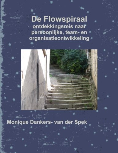 Cover for Monique Dankers- Van Der Spek · De Flowspiraal (Taschenbuch) [Dutch edition] (2013)
