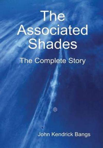 Cover for John Kendrick Bangs · The Associated Shades (Hardcover Book) (2015)