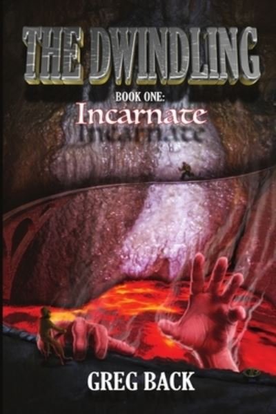 Cover for Greg Back · The Dwindling Book One : Incarnate (Pocketbok) (2016)