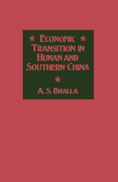 Cover for A. S. Bhalla · Economic Transition in Hunan and Southern China (Paperback Book) [1st ed. 1984 edition] (1984)