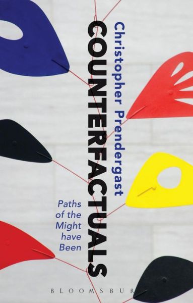 Cover for Christopher Prendergast · Counterfactuals: Paths of the Might have Been (Paperback Book) (2019)