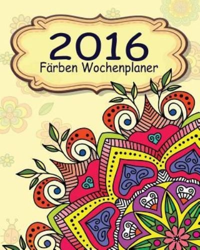 Cover for Jason Potash · 2016 Färben Wochenplaner (Paperback Book) (2020)