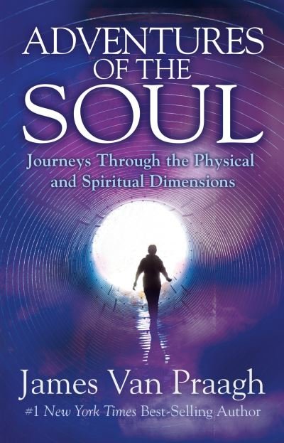 Cover for James Van Praagh · Adventures of the Soul (Bok) (2016)
