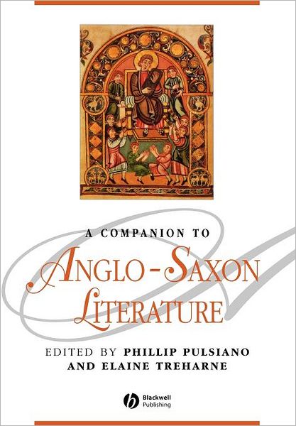 Cover for P Pulsiano · A Companion to Anglo-Saxon Literature - Blackwell Companions to Literature and Culture (Paperback Book) (2008)