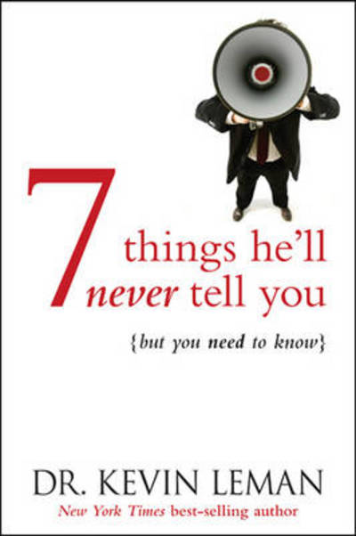 Cover for Kevin Leman · 7 Things He'Ll Never Tell You (Paperback Book) (2007)