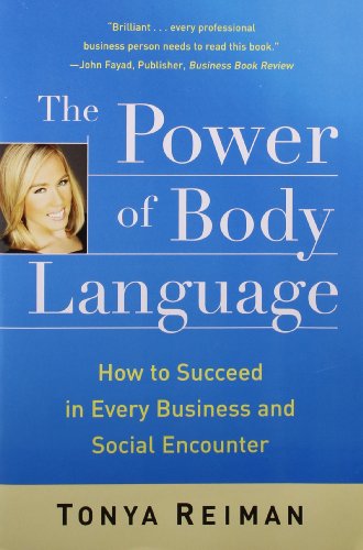 The Power of Body Language: How to Succeed in Every Business and Social Encounter - Tonya Reiman - Books - Simon & Schuster - 9781416561095 - December 1, 2008