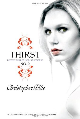 Cover for Christopher Pike · Thirst No. 2: Phantom, Evil Thirst, Creatures of Forever (Taschenbuch) [Bind-up edition] (2010)