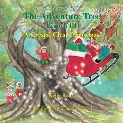 Cover for Kelly Jones · The Adventure Tree - Branch Iii ''A Crystal Clear Christmas'' (Pocketbok) (2006)