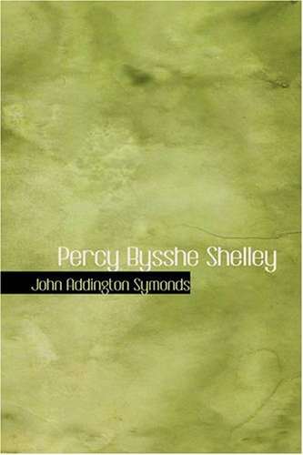 Cover for John Addington Symonds · Percy Bysshe Shelley (Paperback Bog) (2008)