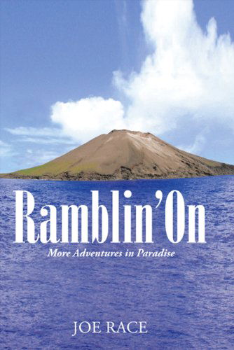 Cover for Joe Race · Ramblin' On: More Adventures in Paradise (Paperback Book) (2009)