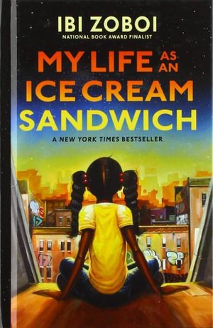 Cover for Ibi Zoboi · My Life as an Ice Cream Sandwich (Hardcover bog) (2020)