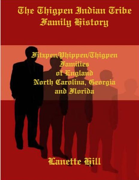 Cover for Lanette Hill · Thigpen Indian Tribe Family History (Book) (2005)