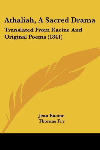 Cover for Jean Baptiste Racine · Athaliah, a Sacred Drama: Translated from Racine and Original Poems (1841) (Paperback Book) (2008)