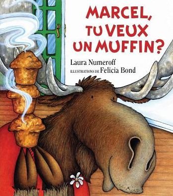 Cover for Laura Joffe Numeroff · Marcel, Tu Veux Un Muffin? (Pocketbok) (2014)