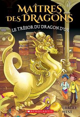 Cover for Tracey West · Maitres Des Dragons: N Degrees 12 - Le Tresor Du Dragon d'Or (Paperback Book) (2019)